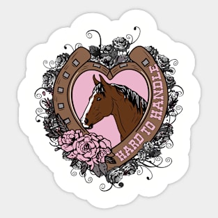 Horse Lover Funny Hard To Handle Sticker